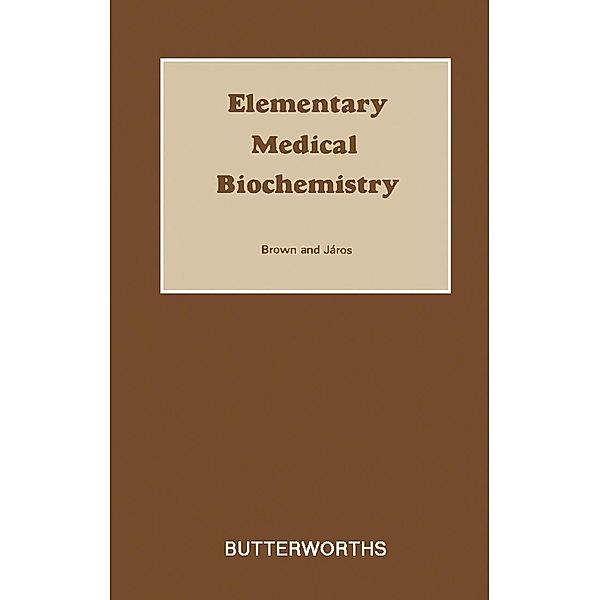 Elementary Medical Biochemistry, J. M. M. Brown, G. G. Járos