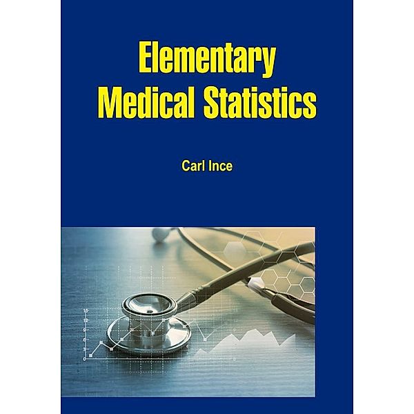 Elementary Medical Statistics, Carl Ince