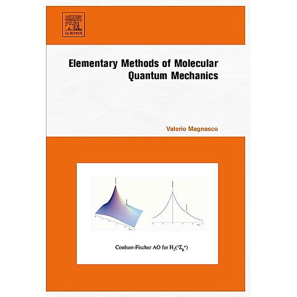 Elementary Methods of Molecular Quantum Mechanics, Valerio Magnasco