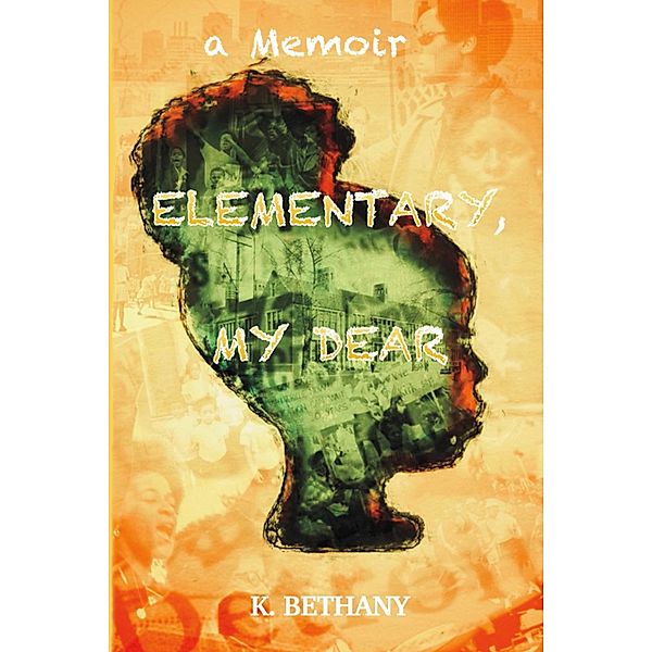Elementary My Dear, K. Bethany