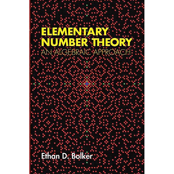 Elementary Number Theory / Dover Books on Mathematics, Ethan D. Bolker