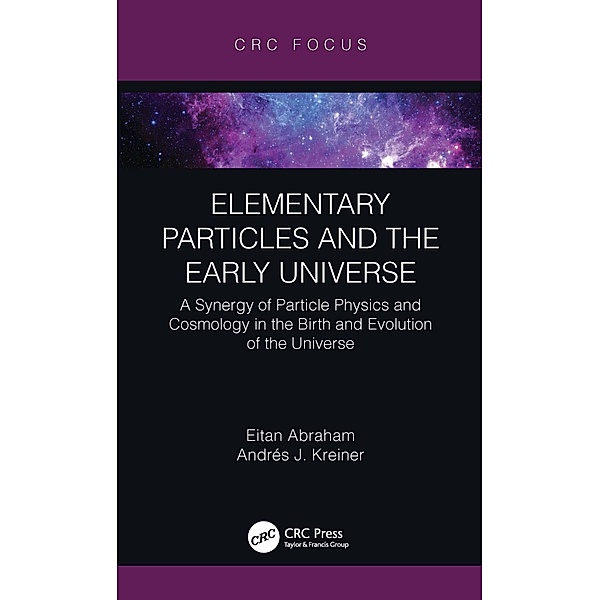Elementary Particles and the Early Universe, Eitan Abraham, Andrés J. Kreiner