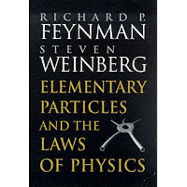 Elementary Particles and the Laws of Physics, Richard P. Feynman