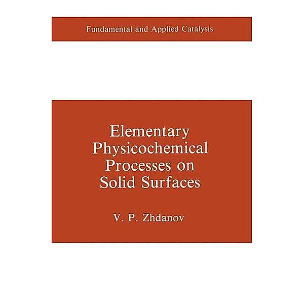 Elementary Physicochemical Processes on Solid Surfaces, V. P. Zhdanov