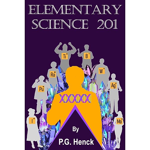 Elementary Science 201, P. G. Henck