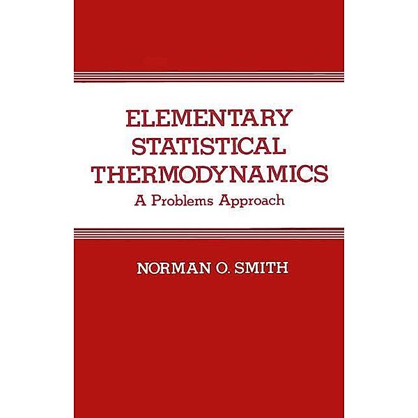 Elementary Statistical Thermodynamics, N. O. Smith