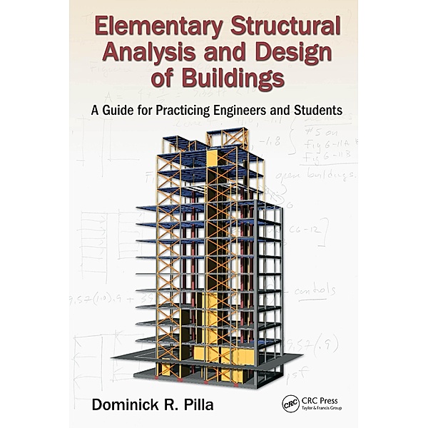 Elementary Structural Analysis and Design of Buildings, Dominick Pilla