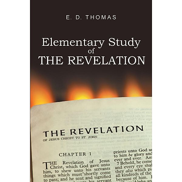 Elementary Study of the Revelation, E. D. Thomas