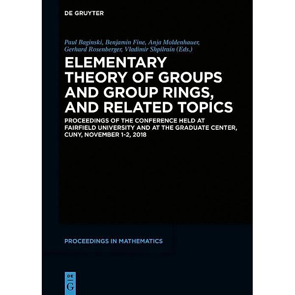 Elementary Theory of Groups and Group Rings, and Related Topics / De Gruyter Proceedings in Mathematics