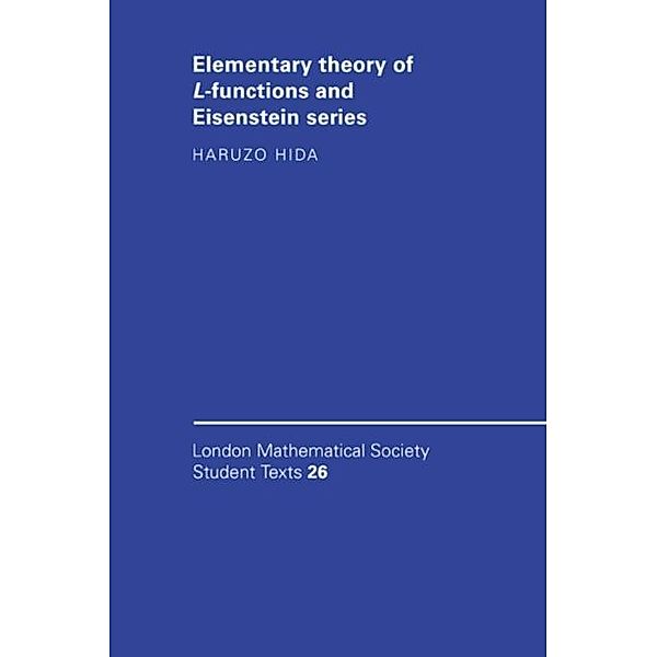 Elementary Theory of L-functions and Eisenstein Series, Haruzo Hida