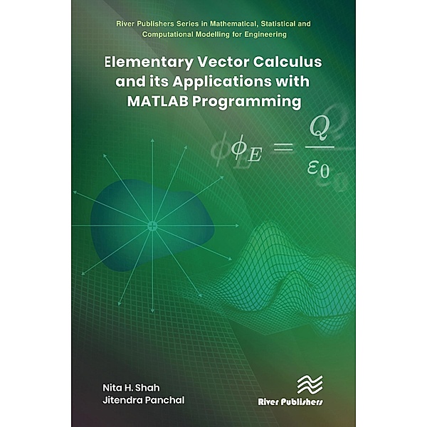 Elementary Vector Calculus and Its Applications with MATLAB Programming, Nita H. Shah, Jitendra Panchal