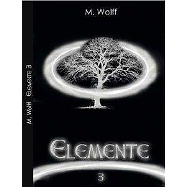 Elemente, M. Wolff