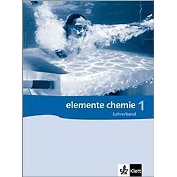 Elemente Chemie 1. Lehrerband 7.-9. Schuljahr