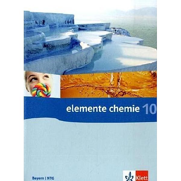 Elemente Chemie. Ausgabe ab 2006 / Elemente Chemie 10. Ausgabe Bayern, Naturwissenschaftlich-technologische Gymnasien