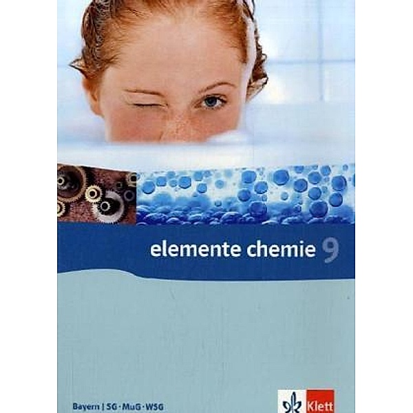 Elemente Chemie. Ausgabe ab 2006 / Elemente Chemie 9. Ausgabe Bayern, Sprachliche, Musische, Wirtschafts- und Sozialwissen. Gymnasien