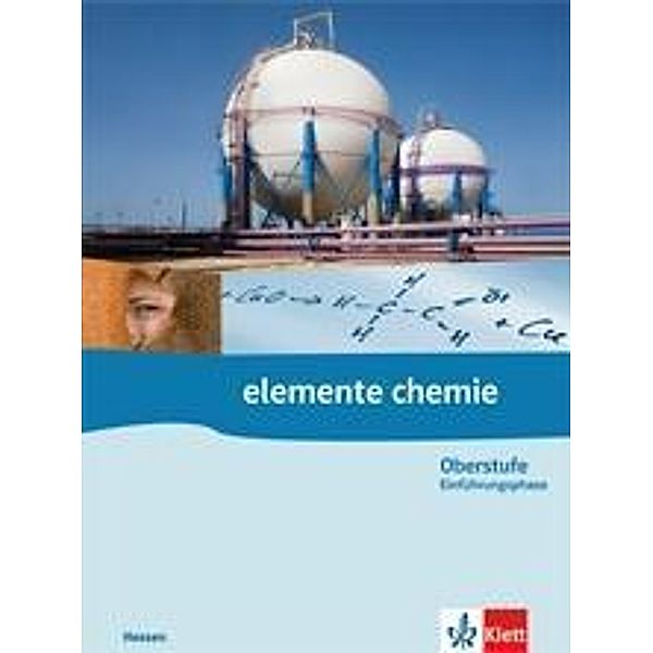 Elemente Chemie, Ausgabe Hessen (G8): Elemente Chemie Oberstufe Einführungsphase. Ausgabe Hessen