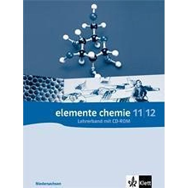 Elemente Chemie, Ausgabe Niedersachsen: 11/12. Klasse, Lehrerband mit CD-ROM