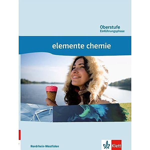 Elemente Chemie, Ausgabe Nordrhein-Westfalen (2014): 3 Elemente Chemie Oberstufe Einführungsphase. Ausgabe Nordrhein-Westfalen