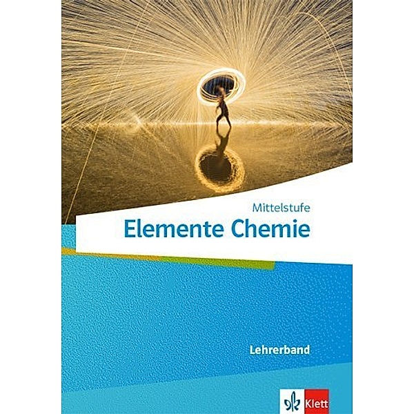 Elemente Chemie Mittelstufe. Ausgabe A ab 2019 / Lehrerband Klassen 7-10