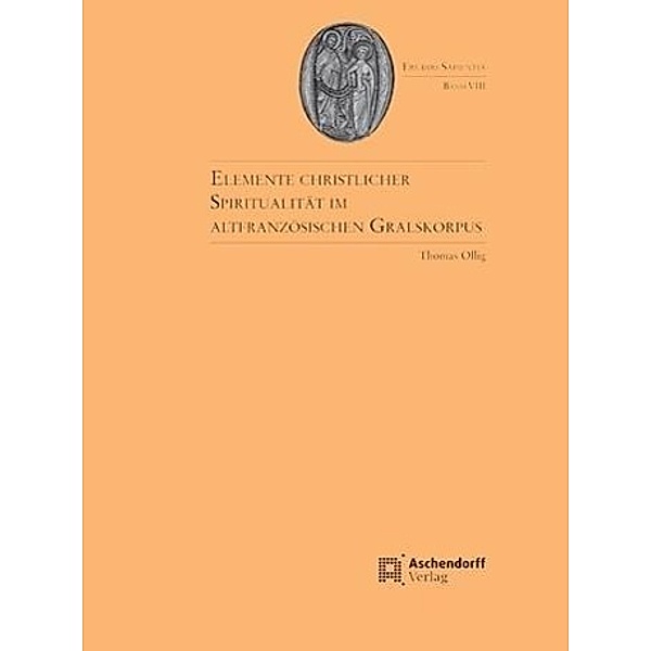 Elemente christlicher Spiritualität im altfranzösischen Gralskorpus, Thomas Ollig