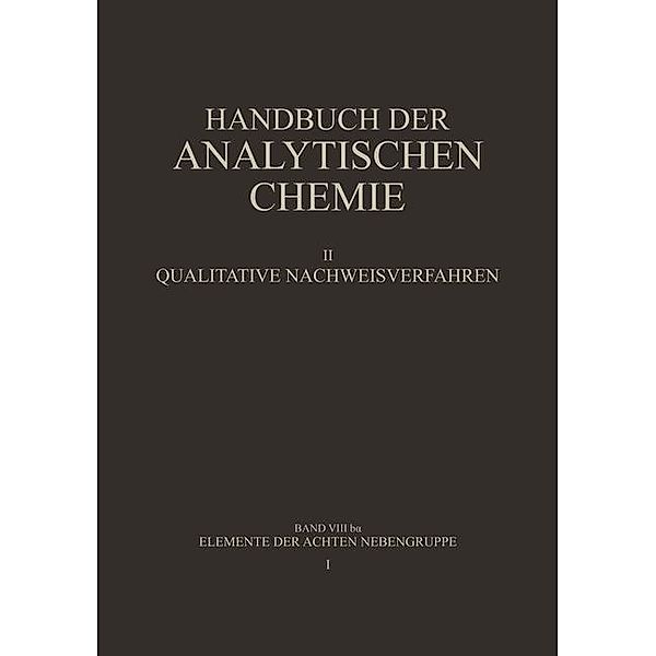 Elemente der Achten Nebengruppe / Handbuch der analytischen Chemie Handbook of Analytical Chemistry, Barbara Grüttner, Wilhelm Fresenius, H. Hahn, Gerhart Jander