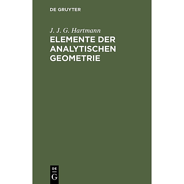 Elemente der analytischen Geometrie, J. J. G. Hartmann