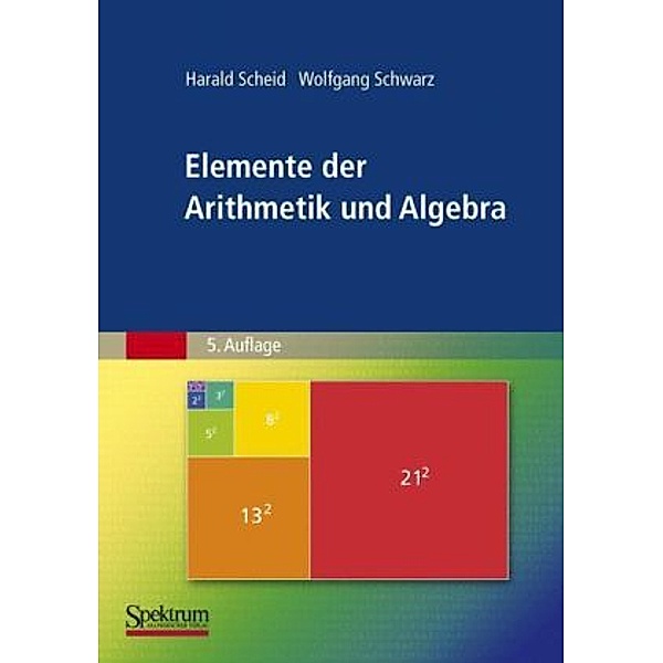 Elemente der Arithmetik und Algebra, Harald Scheid, Wolfgang Schwarz