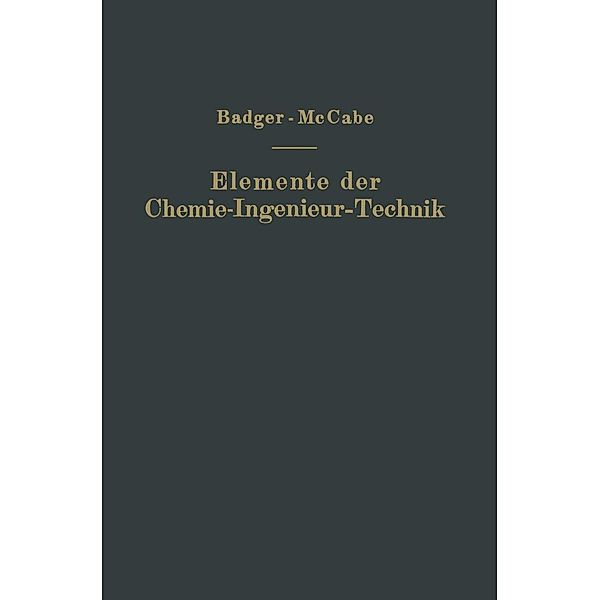 Elemente der Chemie-Ingenieur-Technik, Walther L. Badger, Warren L. McCabe, NA Kutzner