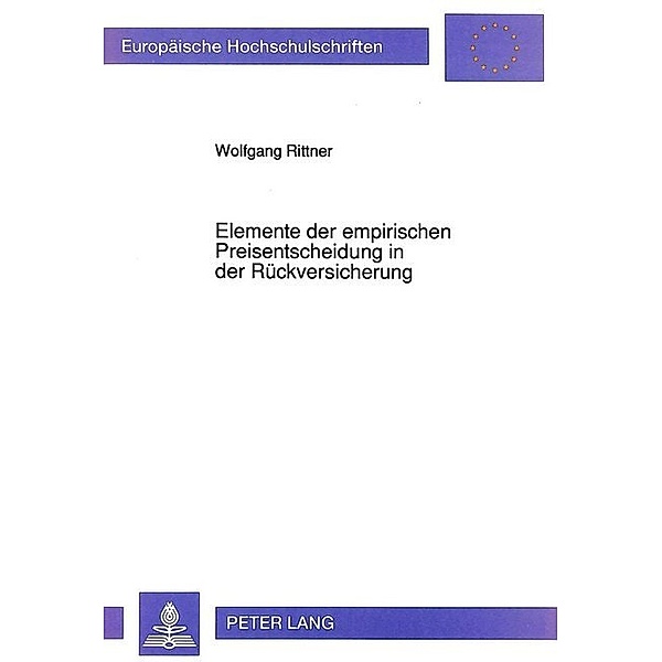 Elemente der empirischen Preisentscheidung in der Rückversicherung, Wolfgang Rittner
