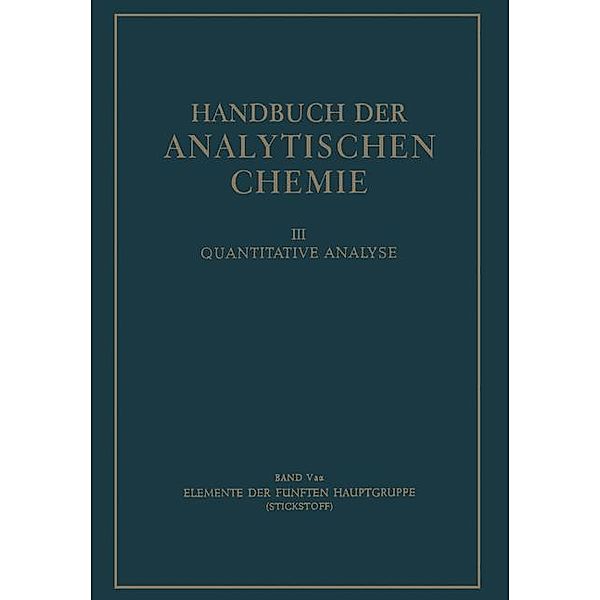 Elemente der fünften Hauptgruppe / Handbuch der analytischen Chemie Handbook of Analytical Chemistry Bd.5aa, Wolfgang Leithe