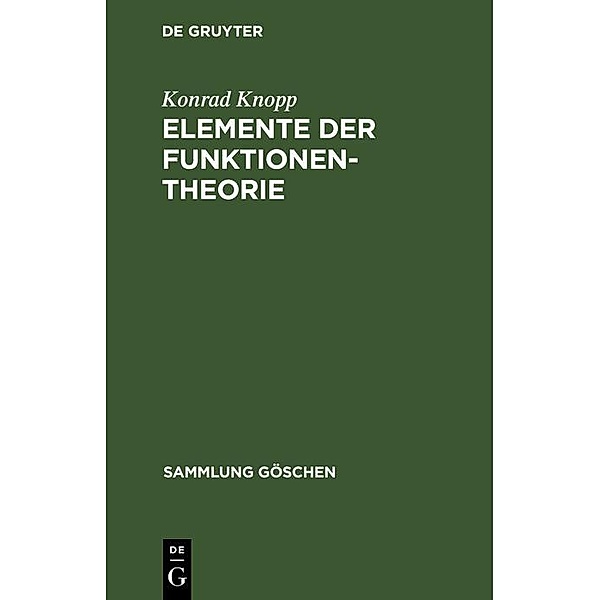 Elemente der Funktionentheorie / Sammlung Göschen Bd.1109, Konrad Knopp