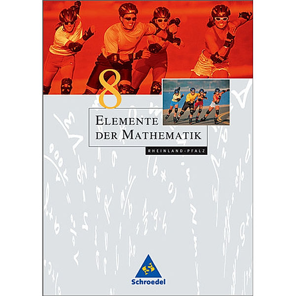 Elemente der Mathematik, Ausgabe Rheinland-Pfalz (2005): 8. Schuljahr, Schülerband