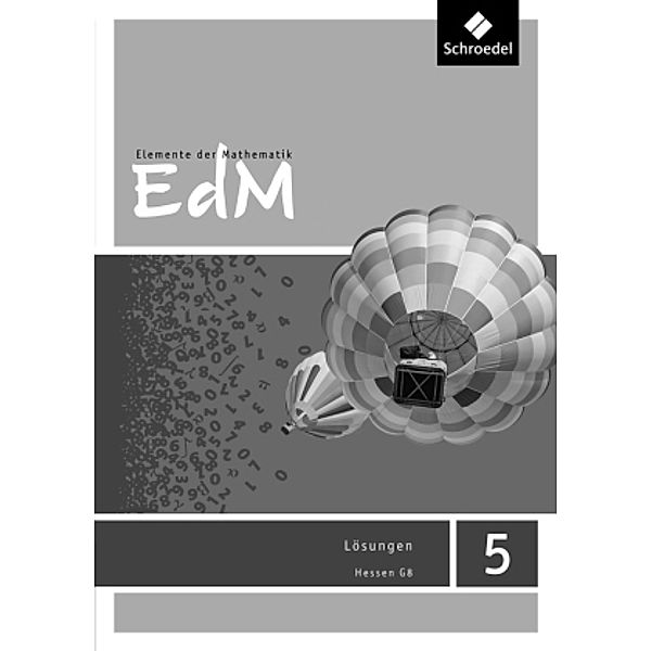 Elemente der Mathematik (EdM) SI, Ausgabe Hessen G8 (2012): Elemente der Mathematik SI - Ausgabe 2012 für Hessen G8