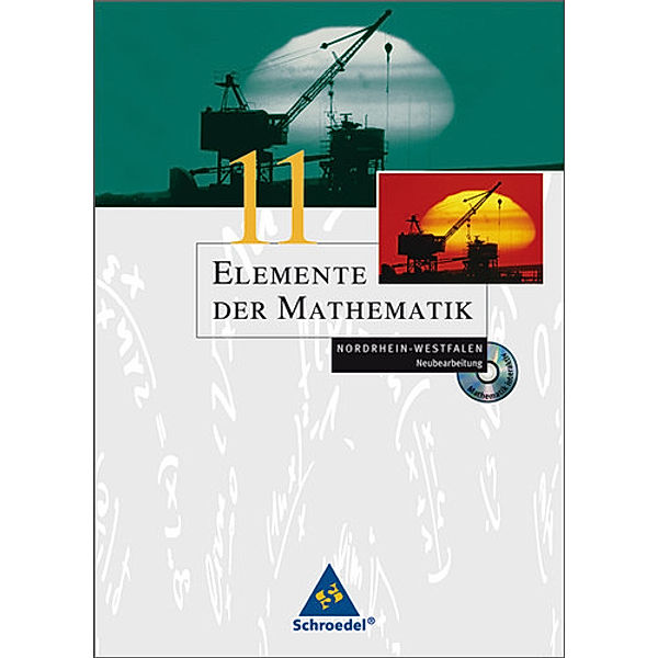 Elemente der Mathematik, Gymnasiale Oberstufe Nordrhein-Westfalen, Neubearbeitung: 11. Schuljahr, m. CD-ROM 'Mathematik interaktiv SII'