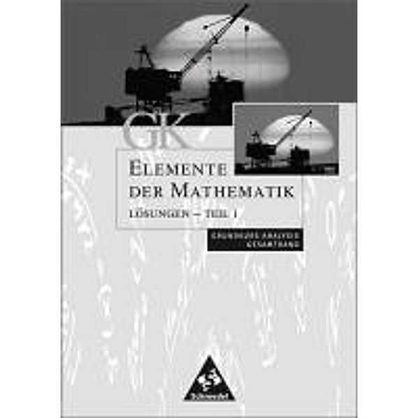 Elemente der Mathematik, Gymnasiale Oberstufe Rheinland-Pfalz: Lösungen Analysis LK Teil 1