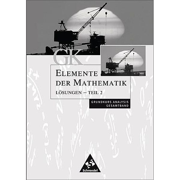 Elemente der Mathematik, Gymnasiale Oberstufe Rheinland-Pfalz: Lösungen Analysis LK Teil 2