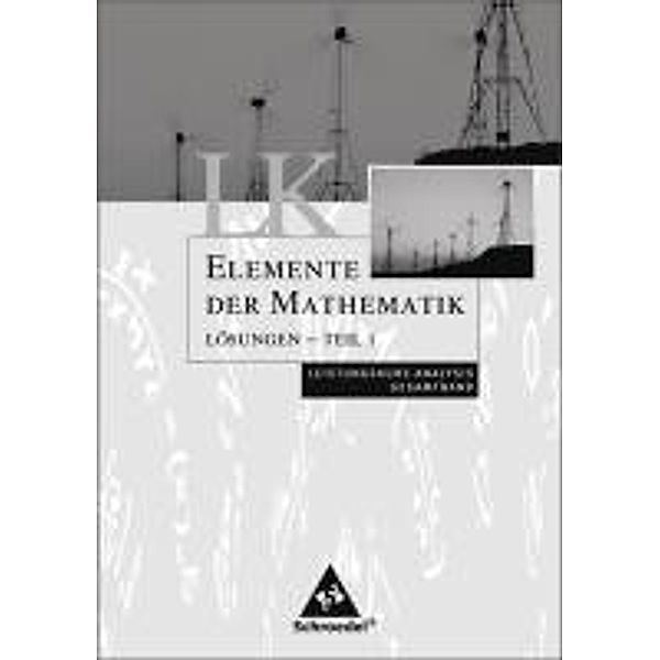 Elemente der Mathematik, Gymnasiale Oberstufe Rheinland-Pfalz: Lösungen Analysis LK Teil 1