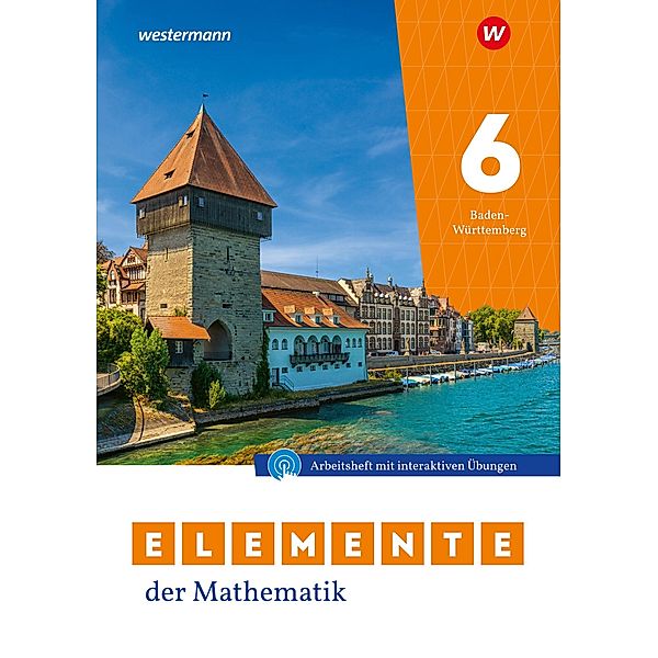 Elemente der Mathematik SI 6. Arbeitsheft mit interaktiven Übungen. Für Baden-Württemberg