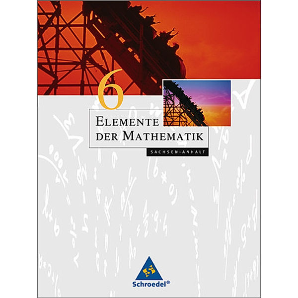 Elemente der Mathematik SI, Ausgabe 2008 Sachsen-Anhalt: Elemente der Mathematik SI - Ausgabe 2008 für Sachsen-Anhalt