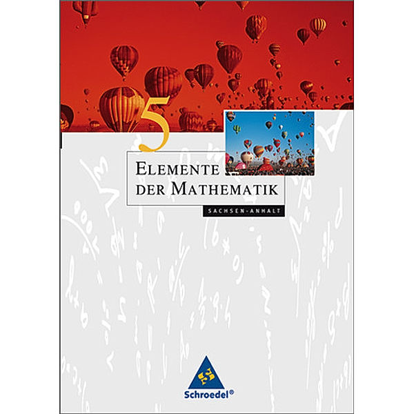 Elemente der Mathematik SI, Ausgabe 2008 Sachsen-Anhalt: Elemente der Mathematik SI - Ausgabe 2008 für Sachsen-Anhalt