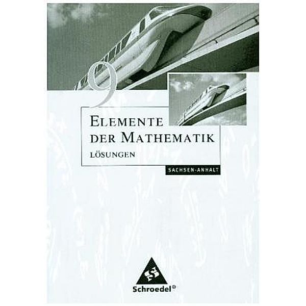 Elemente der Mathematik SI, Ausgabe 2008 Sachsen-Anhalt: 9. Schuljahr, Lösungen