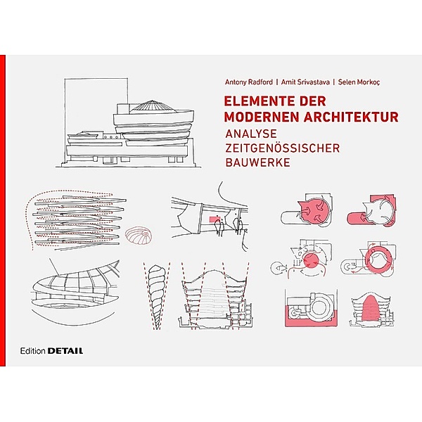 Elemente der modernen Architektur, Antony Radford, Selen B. Morkoç, Amit Srivastava