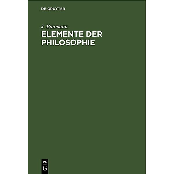 Elemente der Philosophie, J. Baumann