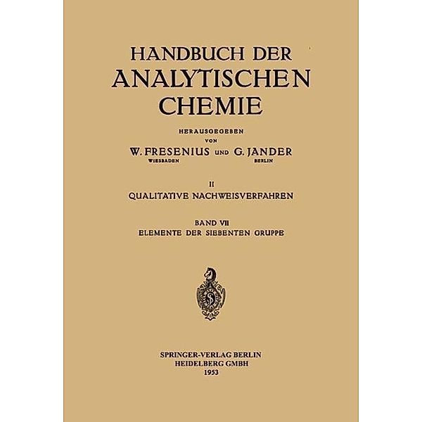 Elemente der Siebenten Gruppe / Handbuch der analytischen Chemie Handbook of Analytical Chemistry Bd.2 / 7 / 7