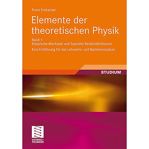 Elemente der theoretischen Physik.Bd.1, Franz Embacher