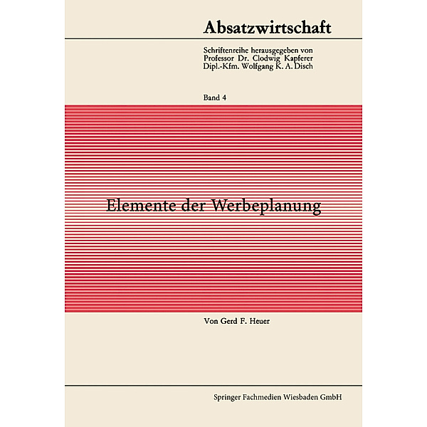 Elemente der Werbeplanung, Gerd F. Von Heuer