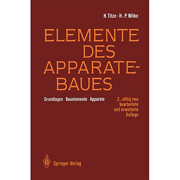 Elemente des Apparatebaues, Hubert Titze, Hans-Peter Wilke