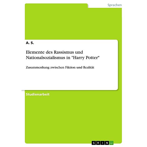 Elemente des Rassismus und Nationalsozialismus in Harry Potter, A. S.
