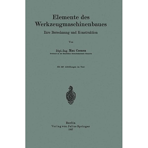 Elemente des Werkzeugmaschinenbaues, Max Coenen