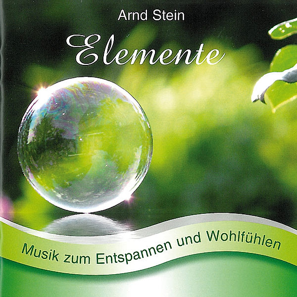 Elemente-Sanfte Musik Zum Entspannen, Arnd Stein